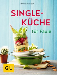 Singleküche für Faule - Martin Kintrup - E-Book