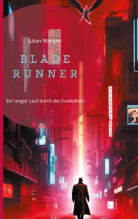 Blade Runner - Julian Wangler - E-Book