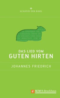 Das Lied vom guten Hirten - Johannes Friedrich - E-Book
