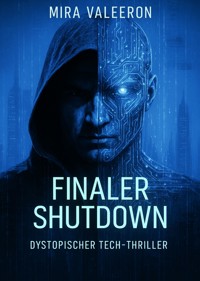 Finaler Shutdown - Mira Valeeron - E-Book