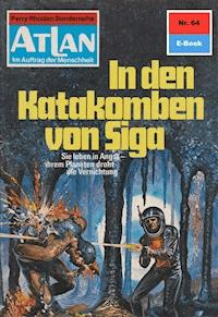 Atlan 64: In den Katakomben von Siga - Ernst Vlcek - E-Book