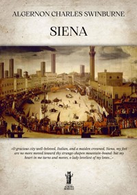 Siena - Algernon Charles Swinburne - E-Book
