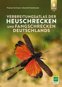 Verbreitungsatlas der Heuschrecken und Fangschrecken Deutschlands - Thomas Fartmann - E-Book