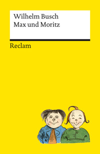 Max und Moritz - Wilhelm Busch - E-Book