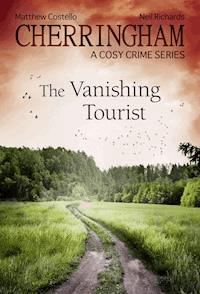 Cherringham - The Vanishing Tourist - Matthew Costello - E-Book