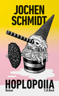 Hoplopoiia - Jochen Schmidt - E-Book