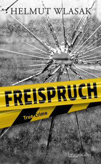 Freispruch - Helmut Wlasak - E-Book