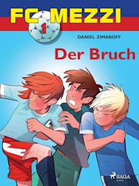 FC Mezzi 1 - Der Bruch - Daniel Zimakoff - E-Book
