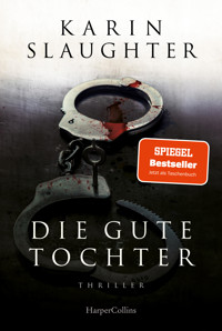 Die gute Tochter - Karin Slaughter - E-Book