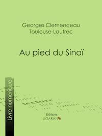 Au pied du Sinaï - Georges Clemenceau - E-Book