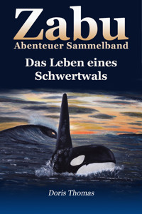 Zabu - Das Leben eines Schwertwals - Doris Thomas - E-Book