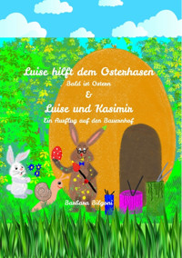 Luise hilft dem Osterhasen & Luise und Kasimir - Barbara Bilgoni - E-Book