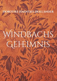 Windbachs Geheimnis - Dorothee Haentjes-Holländer - E-Book