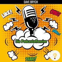 Die Podcastoffensive - Dave Brych - Hörbuch