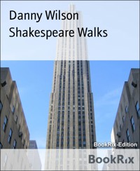 Shakespeare Walks - Danny Wilson - E-Book
