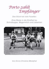Porto zahlt Empfänger - Elvira Christina Westphal - E-Book