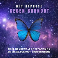 Mit Hypnose gegen Burnout - Tanja Kohl - Hörbuch