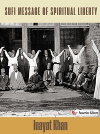 A Sufi Message of Spiritual Liberty - Inayat Khan - E-Book