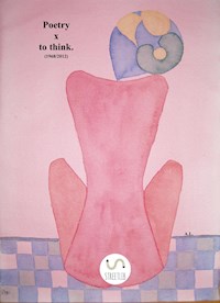 Poetry x to think - Lina Anoardi - E-Book