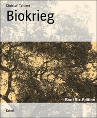 Biokrieg - Christof Tannert - E-Book