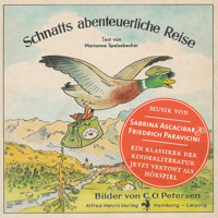 Schnatts abenteuerliche Reise - Eine Geschichte mit Musik - Marianne Speisebecher - Hörbuch