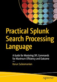 Practical Splunk Search Processing Language - Karun Subramanian - E-Book