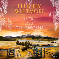 Im Tal des Goldregens - Felicity Whitmore - E-Book + Hörbuch