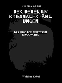 Das Auge der Prinzessin Singawatha - Walther Kabel - E-Book