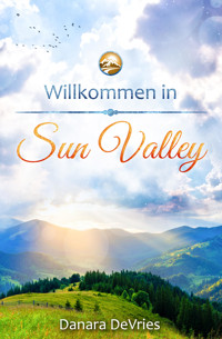 Willkommen in Sun Valley - Danara DeVries - kostenlos E-Book