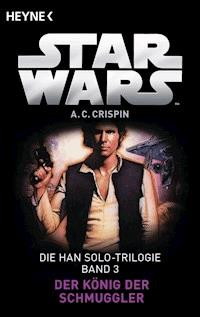 Star Wars™: Der König der Schmuggler - Ann C. Crispin - E-Book