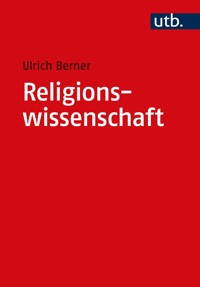 Religionswissenschaft - Ulrich Berner - E-Book