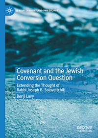 Covenant and the Jewish Conversion Question - Benji Levy - E-Book