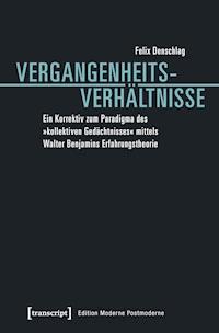 Vergangenheitsverhältnisse - Felix Denschlag - E-Book