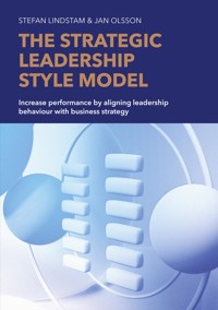 The Strategic Leadership Style Model - Stefan Lindstam - E-Book