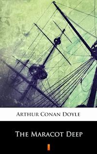 The Maracot Deep - Arthur Conan Doyle - E-Book