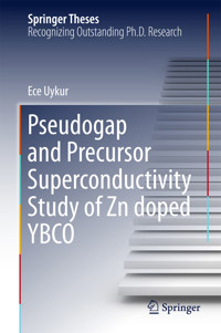 Pseudogap and Precursor Superconductivity Study of Zn doped YBCO - Ece Uykur - E-Book