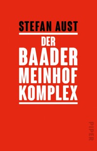 Der Baader-Meinhof-Komplex - Stefan Aust - E-Book
