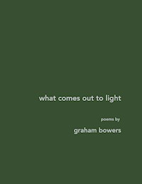 what comes out to light - graham bowers - E-Book