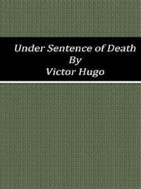 Under Sentence of Death - Victor Hugo - E-Book