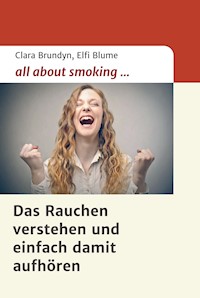 all about smoking - Clara Brundyn - E-Book