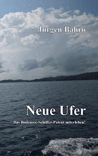 Neue Ufer - Jürgen Bahro - E-Book