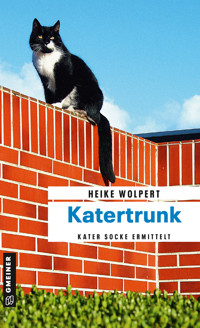 Katertrunk - Heike Wolpert - E-Book