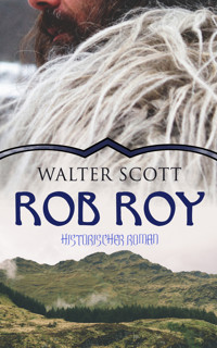 Rob Roy (Historischer Roman) - Walter Scott - E-Book