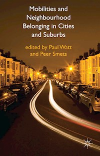Mobilities and Neighbourhood Belonging in Cities and Suburbs -  - E-Book