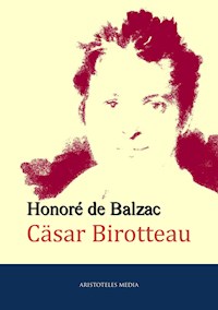 César Birotteau - Honore de Balzac - E-Book