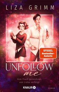 Unfollow me. Vom Fluch gezeichnet, von Liebe verfolgt - Liza Grimm - E-Book