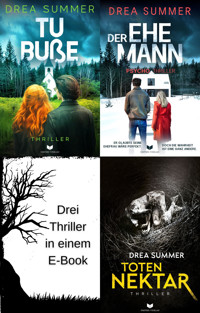 Drea-Summer-Thriller-Sammelband: Tu Buße, Der Ehemann, Totennektar - Drea Summer - E-Book