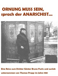 Ornung muss sein, sprach der Anarschist - Thomas Propp - E-Book