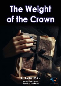 The Weight of the Crown - Fred M. White - E-Book