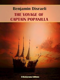 The Voyage of Captain Popanilla - Benjamin Disraeli - E-Book